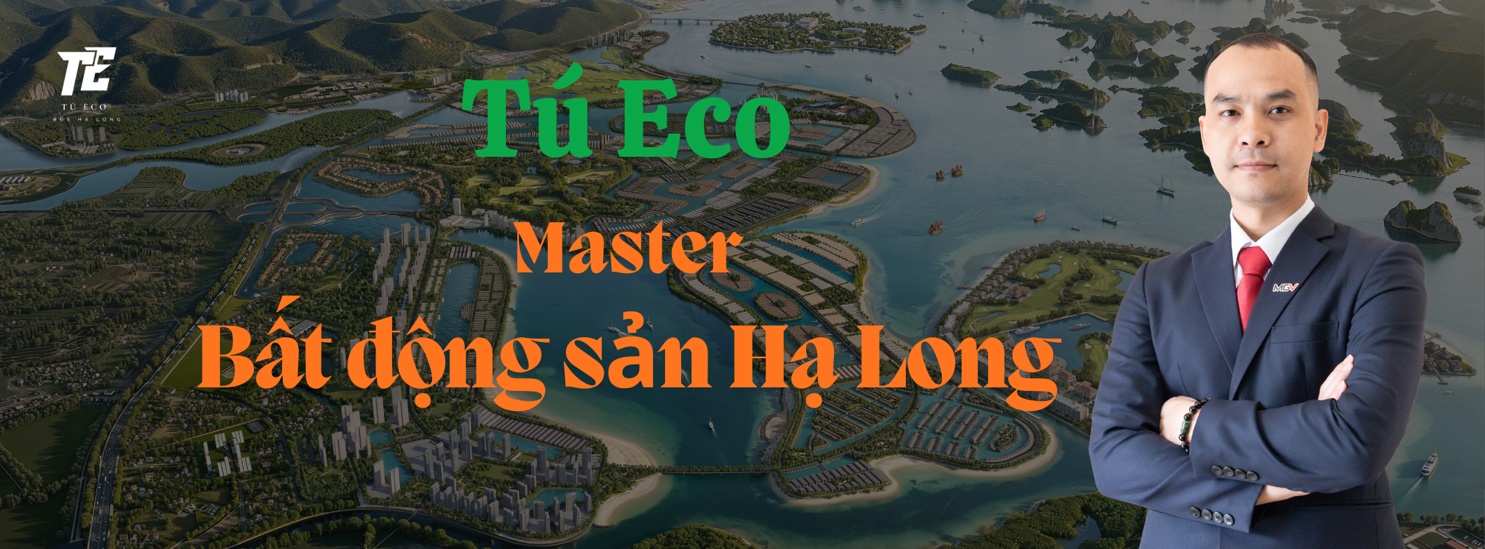 Tú Eco Master BĐS Hạ Long